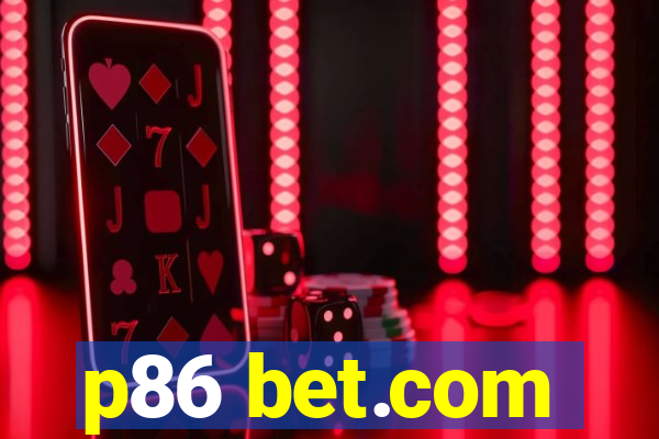p86 bet.com